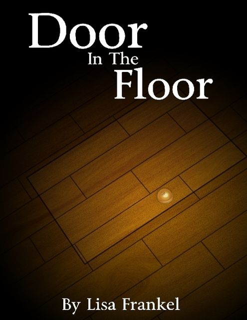Door in the Floor, Lisa Frankel