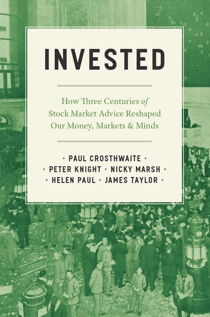 Invested, Peter Knight, Helen Paul, Nicky Marsh, Paul Crosthwaite