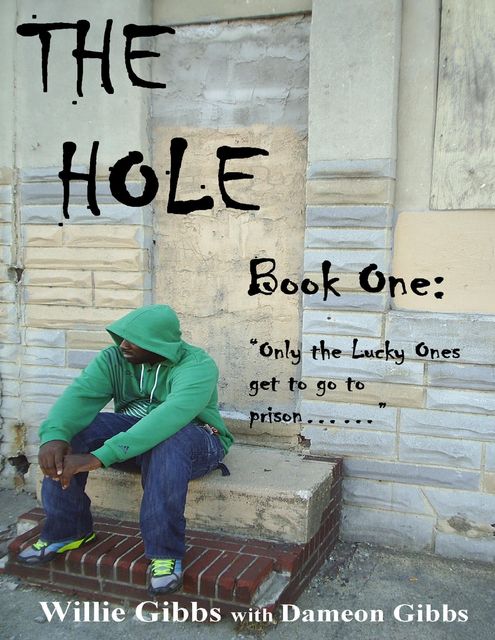 The Hole: Book One, Dameon Gibbs, Willie Gibbs