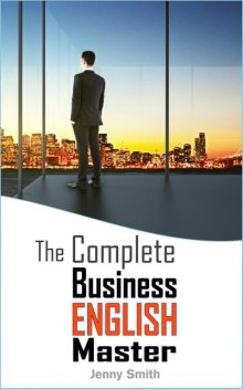 The Complete Business English Master, Jenny Smith