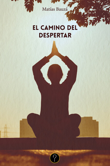 El camino del despertar, Matías Bauzá