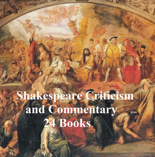 Shakespeare Criticism and Commentary: 24 Books, Charles Algernon Swinburne