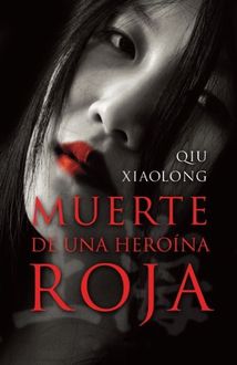 Muerte De Una Heroína Roja, Qiu Xiaolong