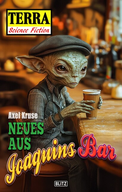 Terra – Science Fiction 20: Neues aus Joaquins Bar, Axel Kruse