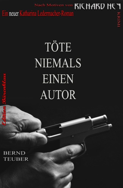 Töte niemals einen Autor, Bernd Teuber, Richard Hey