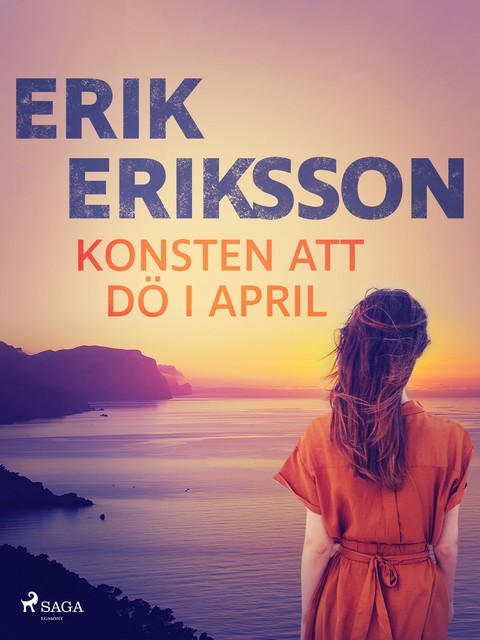 Konsten att dö i april, Erik Eriksson