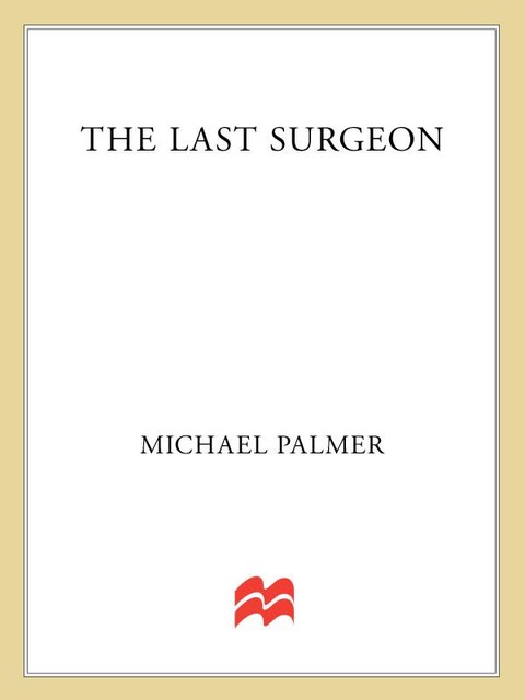 The Last Surgeon, Michael Palmer