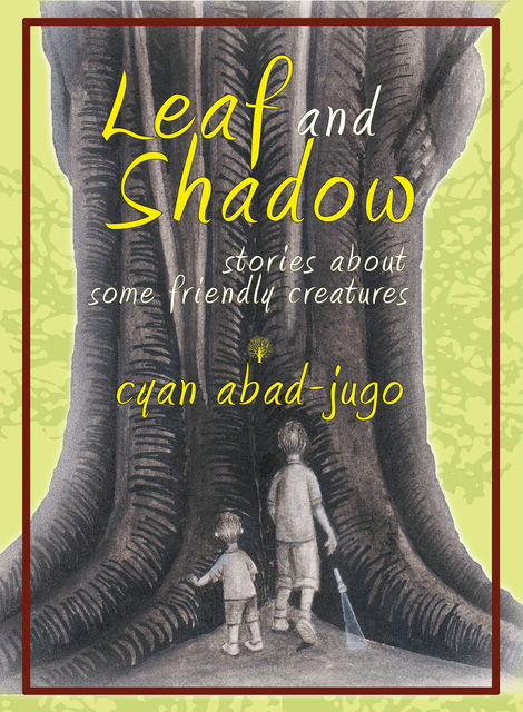 Leaf and Shadow, Cyan Abad-Jugo