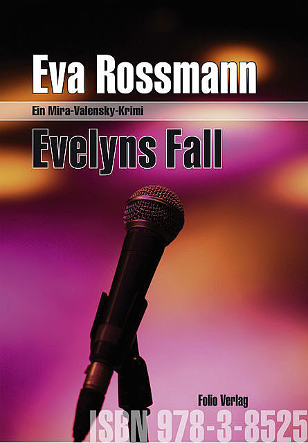 Evelyns Fall, Eva Rossmann