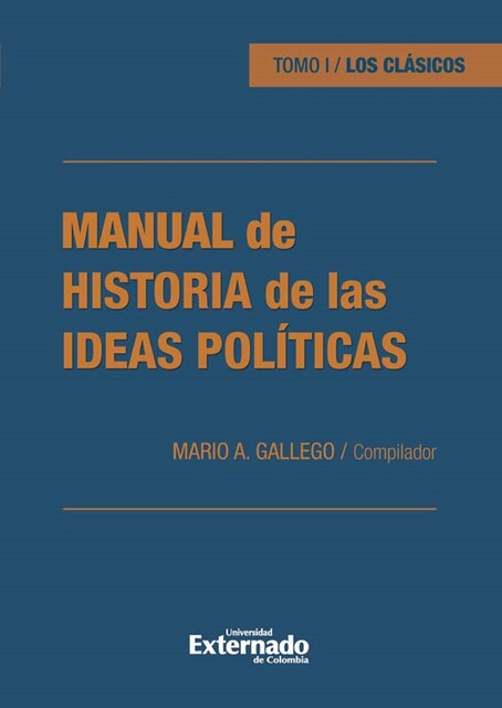 Manual de historia de las ideas políticas, Bernardo Vela Orbegozo, Diego Restrepo Londoño, Enrique Ferrer Corredor, Héctor Rojas Jiménez, Magda Catalina Jiménez, Mario A. Gallego G