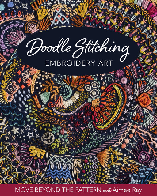 Doodle Stitching Embroidery Art, Aimée Ray