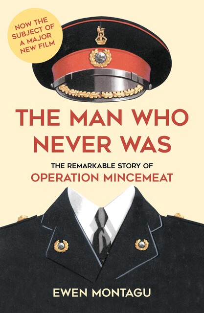 The Man Who Never Was, Ewen Montagu