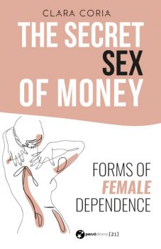 The Secret Sex of Money, Clara Coria