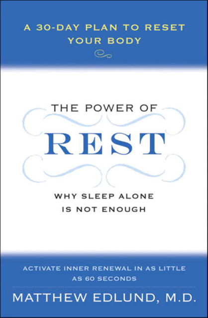 The Power of Rest, Matthew Edlund