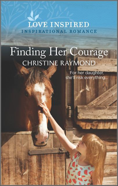 Finding Her Courage, Christine Raymond