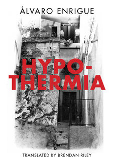 Hypothermia, Álvaro Enrigue