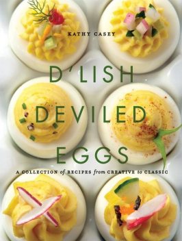 D'Lish Deviled Eggs, Kathy Casey