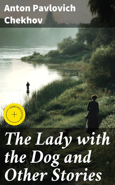 The Lady with the Dog and Other Stories, Anton Chekhov