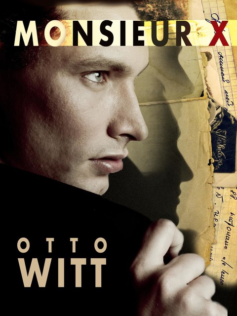 Monsieur X, Otto Witt