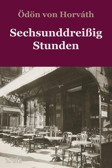 Sechsunddreißig Stunden, Ödön von Horváth