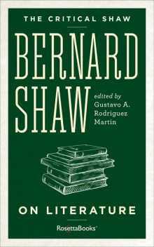 The Critical Shaw: On Literature, George Bernard Shaw