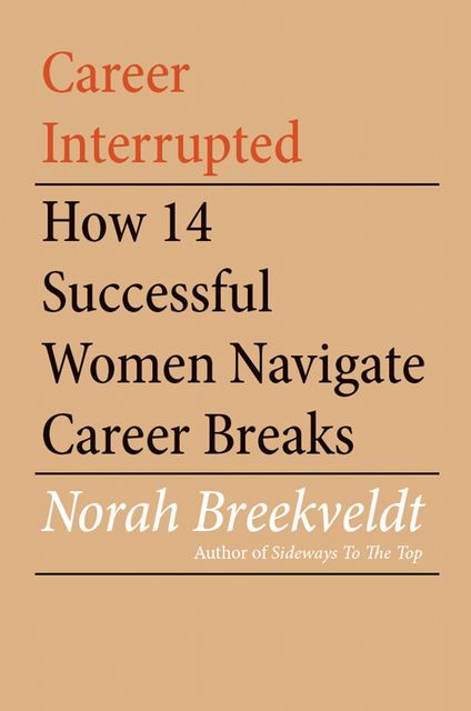 Career Interrupted, Norah Breekveldt