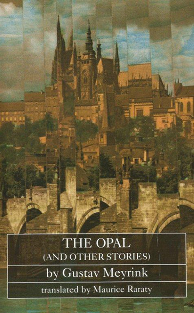 The Opal (and other stories), Gustav Meyrink