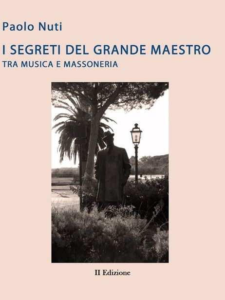 Giacom Puccini – I segreti del grande maestro – Musica e massoneria- II edizione, Paolo Nuti