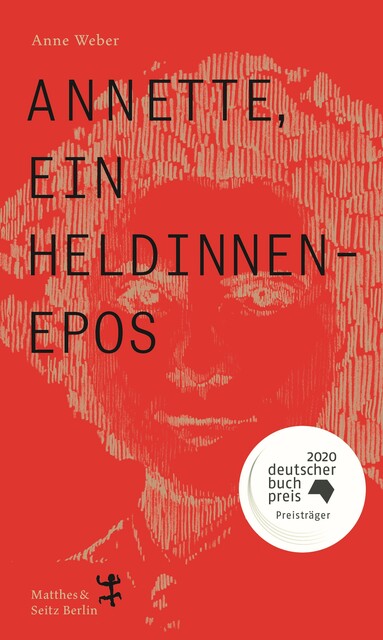 Annette, ein Heldinnenepos, Anne Weber