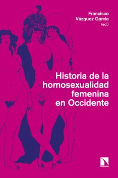 Historia de la homosexualidad femenina en Occidente, Francisco Vázquez García