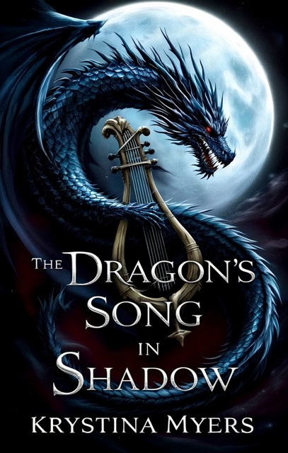 The Dragon's Song in Shadow, Krystina Myers