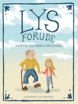 Lys forude, Anette Broberg Knudsen