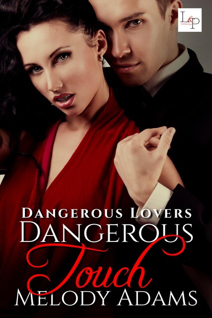 Dangerous Touch, Melody Adams