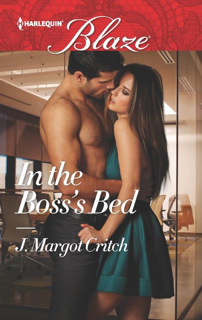 In the Boss's Bed, J. Margot Critch