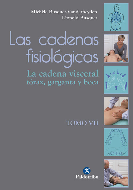 Las cadenas fisiológicas (Vol. VII), Michèle Busquet-Vanderheyden