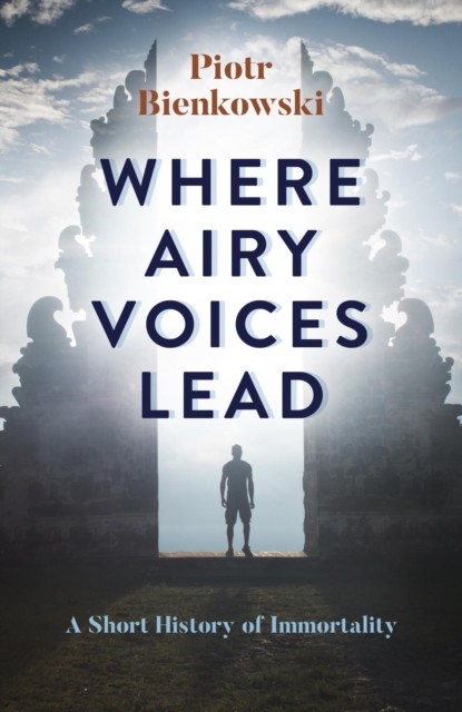 Where Airy Voices Lead, Piotr Bienkowski