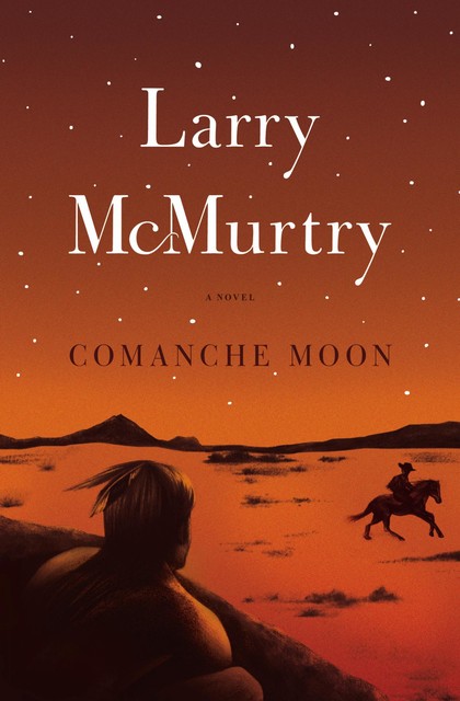 Comanche Moon, Larry McMurtry