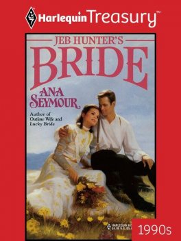 Jeb Hunter's Bride, Ana Seymour