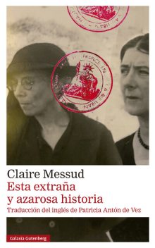 Esta extraña y azarosa historia, Claire Messud