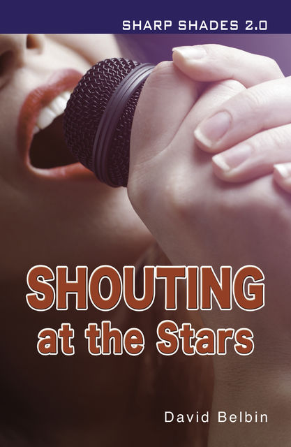 Shouting at the Stars (Sharp Shades 2.0), David Belbin