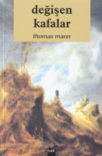 Değişen Kafalar, Thomas Mann