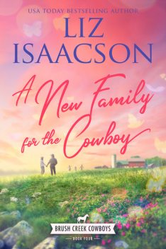 A New Family for the Cowboy, Liz Isaacson