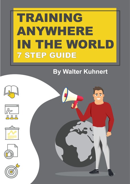 TRAINING ANYWHERE IN THE WORLD, Walter Kuhnert