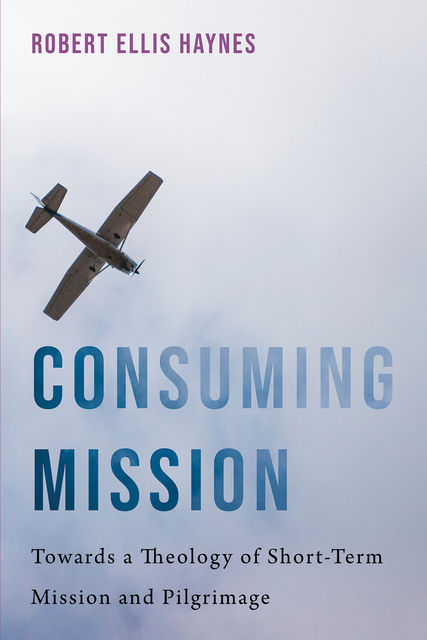 Consuming Mission, Robert Haynes