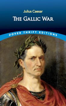 The Gallic War, Julius Caesar