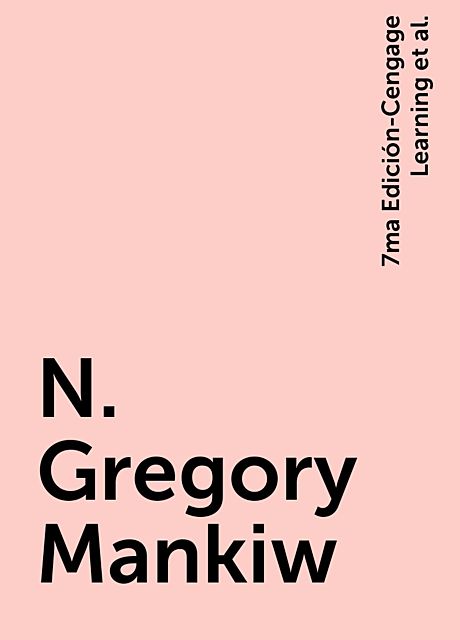 N. Gregory Mankiw, 7ma Edición-Cengage Learning, Principios De Economía