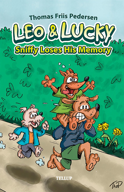 Leo & Lucky #3: Sniffy Loses His Memory, Thomas Friis Pedersen