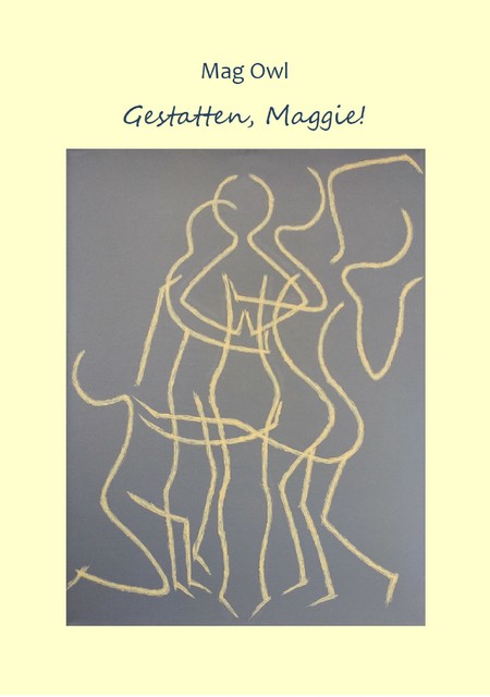 Gestatten, Maggie, Mag Owl