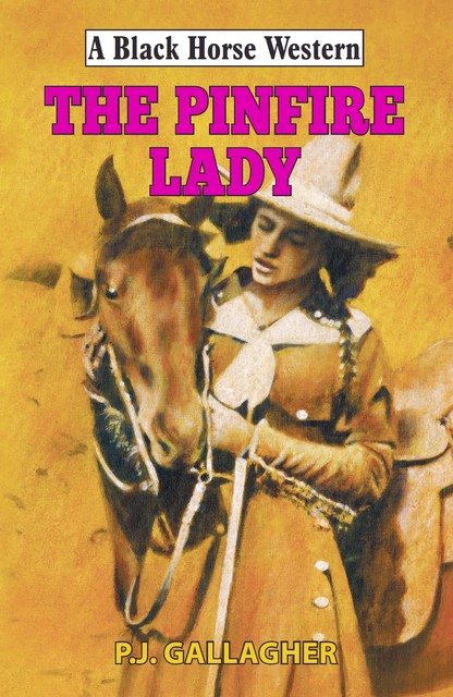 The Pinfire Lady, P.J. Gallagher