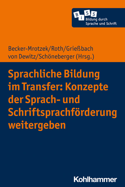 Sprachliche Bildung im Transfer: Konzepte der Sprach- und Schriftsprachförderung weitergeben, Griessbach, Becker-Mrotzek, Roth, Schöneberger, von Dewitz
